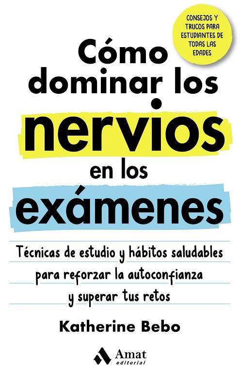 CÓMO DOMINAR LOS NERVIOS EN LOS EXÁMENES | 9788418114946 | BEBO, KATHERINE | Llibreria Online de Tremp