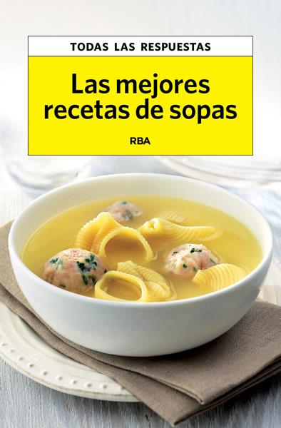 MEJORES RECETAS DE SOPAS, LAS | 9788490065754 | FRANCO , XAVIER | Llibreria Online de Tremp