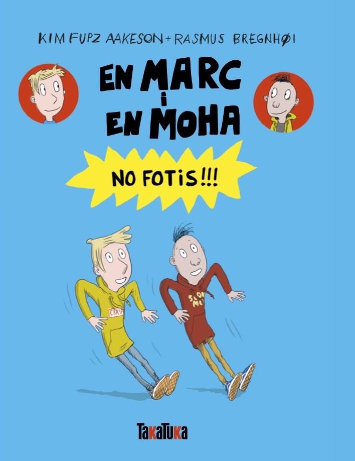 EN MARC I EN MOHA. NO FOTIS!!! | 9791387718176 | FUPZ AAKESON, KIM | Llibreria Online de Tremp