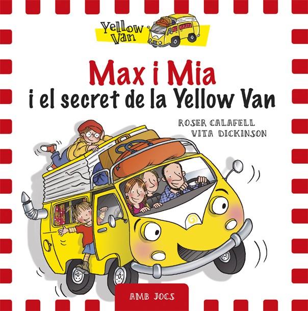 MAX I MIA I EL SECRET DE LA YELLOW VAN | 9788424658755 | DICKINSON, VITA | Llibreria Online de Tremp