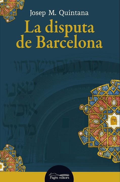 LA DISPUTA DE BARCELONA | 9788413035130 | QUINTANA PETRUS, JOSEP MARIA | Llibreria Online de Tremp
