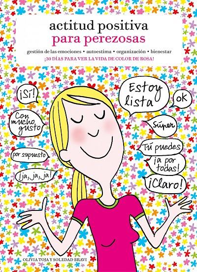 ACTITUD POSITIVA PARA PEREZOSAS | 9788415888901 | TOJA, OLIVIA; BRAVI, SOLEDAD 