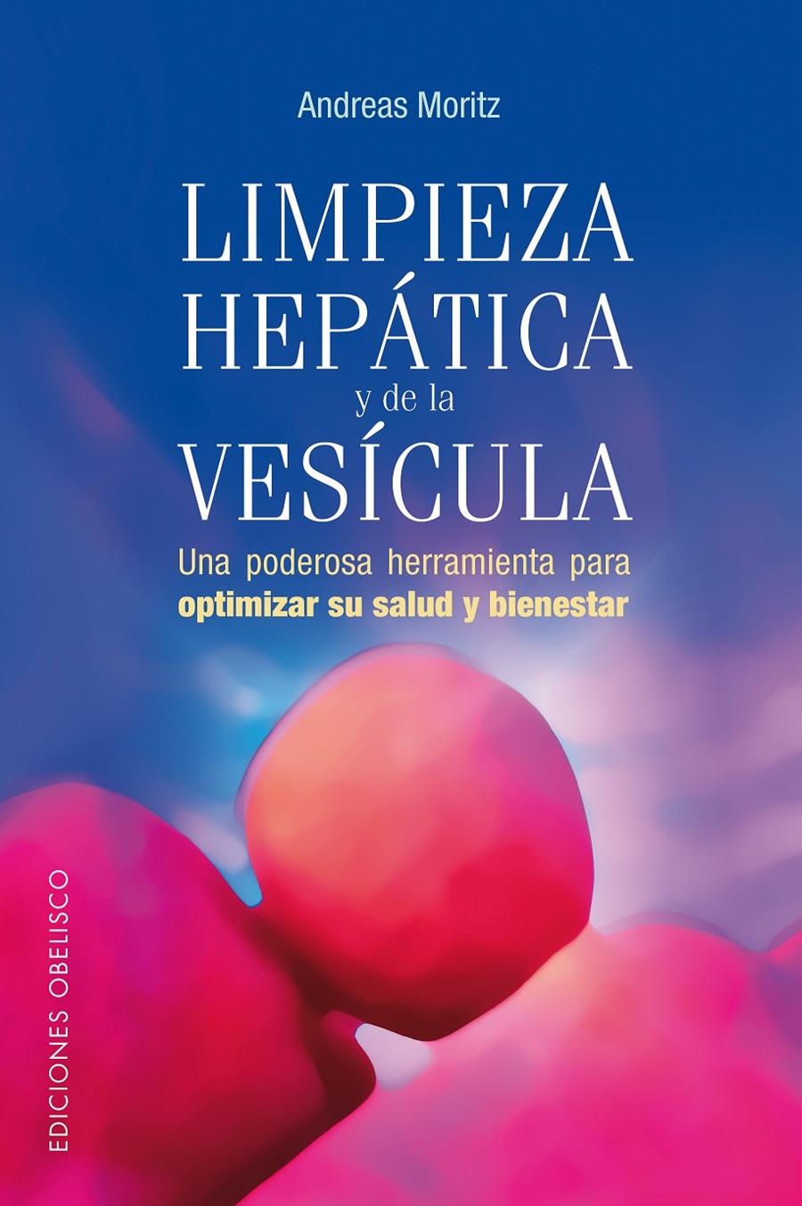 LIMPIEZA HEPATICA Y LA VESICULA | 9788497772952 | MORITZ, ANDREAS | Llibreria Online de Tremp