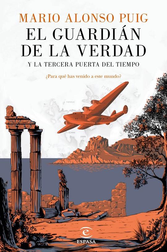 EL GUARDIÁN DE LA VERDAD Y LA TERCERA PUERTA DEL TIEMPO | 9788467046014 | MARIO ALONSO PUIG | Llibreria Online de Tremp