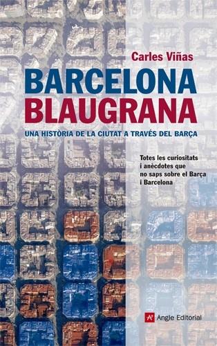 BARCELONA BLAUGRANA | 9788415307020 | VIÑAS, CARLES