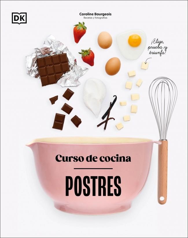 CURSO DE COCINA: POSTRES | 9780241753453 | BOURGEOIS, CAROLINE | Llibreria Online de Tremp