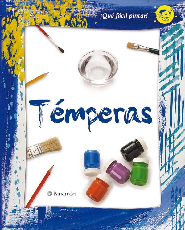 ¡QUE FACIL PINTAR! TEMPERAS | 9788434228733 | CASANOVAS, ALBA/RICART BUXÓ, MARTA/SALA GUÀRDIA, EVA/DEL CORRAL, JORGE/OBÓN SAN JOSÉ, ANA