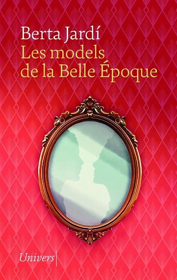 LES MODELS DE LA BELLE ÉPOQUE | 9788419721617 | JARDÍ SOLER, BERTA | Llibreria Online de Tremp
