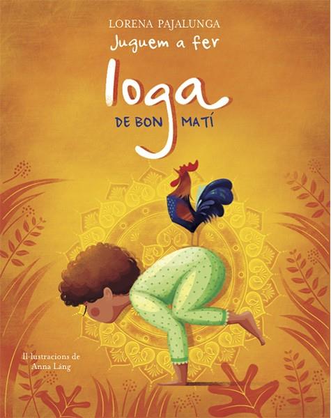 JUGUEM A FER IOGA DE BON MATI (VVKIDS) | 9788468259567 | PAJALUNGA, LORENA | Llibreria Online de Tremp