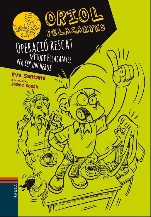 OPERACIÓ RESCAT. MÈTODE PELACANYES PER SER UN HEROI | 9788447928927 | SANTANA BIGAS, EVA | Llibreria Online de Tremp
