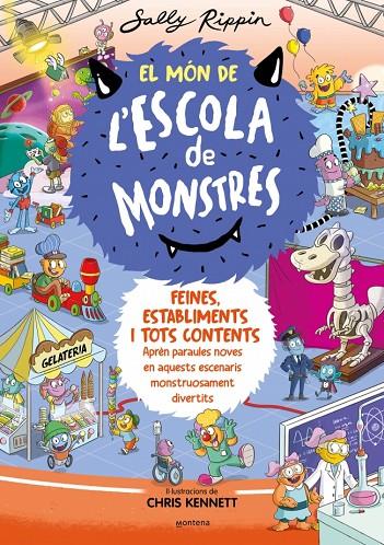 EL MÓN DE L'ESCOLA DE MONSTRES 2 - FEINES, ESTABLIMENTS I TOTS CONTENTS | 9788419241375 | RIPPIN, SALLY | Llibreria Online de Tremp