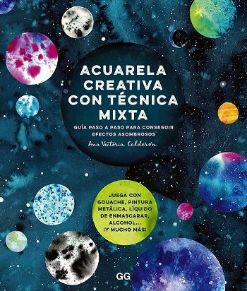 ACUARELA CREATIVA CON TÉCNICA MIXTA | 9788425233364 | CALDERÓN, ANA VICTORIA | Llibreria Online de Tremp