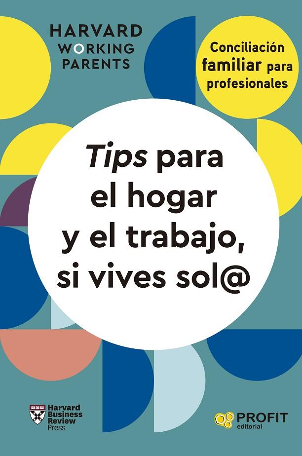 TIPS PARA EL HOGAR Y EL TRABAJO, SI VIVES SOL@ | 9788419841728 | HARVARD BUSINESS REVIEW PRESS | Llibreria Online de Tremp