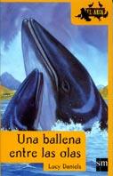BALLENA ENTRE LAS OLAS, UNA | 9788434873667 | DANIELS, LUCY