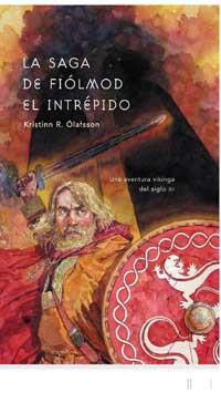 SAGA DE FIOLMOD EL INTREPIDO, LA | 9788478712571 | OLAFSSON, KRISTINN R.