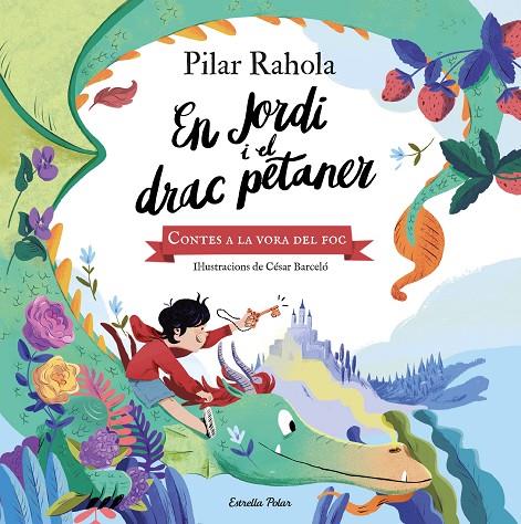 EN JORDI I EL DRAC PETANER | 9788413890562 | RAHOLA, PILAR/BARCELÓ, CÈSAR | Llibreria Online de Tremp