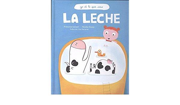 YO SE LO QUE COMO. LA LECHE | 9789929633377 | LAURENT, FRANÇOISE