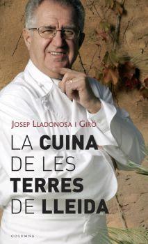 CUINA DE LES TERRES DE LLEIDA, LA | 9788466407106 | LLADONOSA GIRO, JOSEP