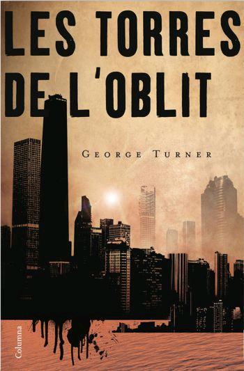 TORRES DE L'OBLIT, LES | 9788466408417 | TURNER, GEORGE | Llibreria Online de Tremp
