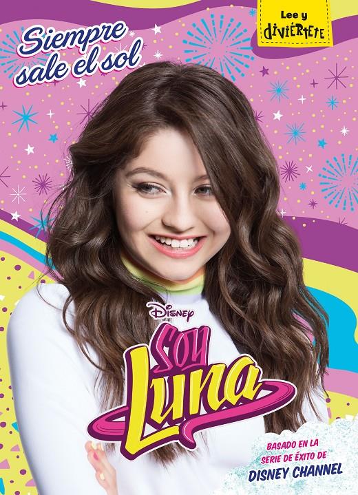 SOY LUNA. SIEMPRE SALE EL SOL | 9788416913602 | DISNEY | Llibreria Online de Tremp