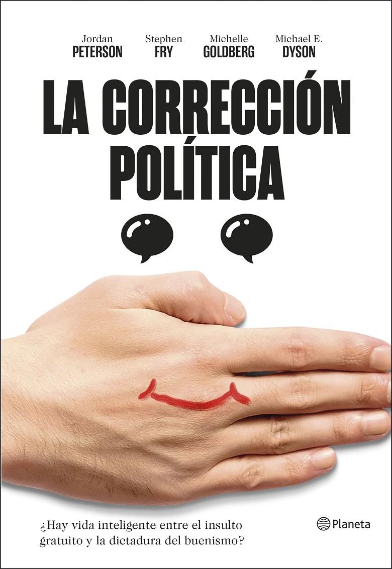 LA CORRECCIÓN POLÍTICA | 9788408209706 | PETERSON, JORDAN B./FRY, STEPHEN/MICHAEL ERIC DYSON/GOLDBERG, MICHELLE | Llibreria Online de Tremp