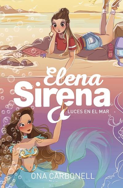 LUCES EN EL MAR (SERIE ELENA SIRENA 4) | 9788420440200 | CARBONELL, ONA