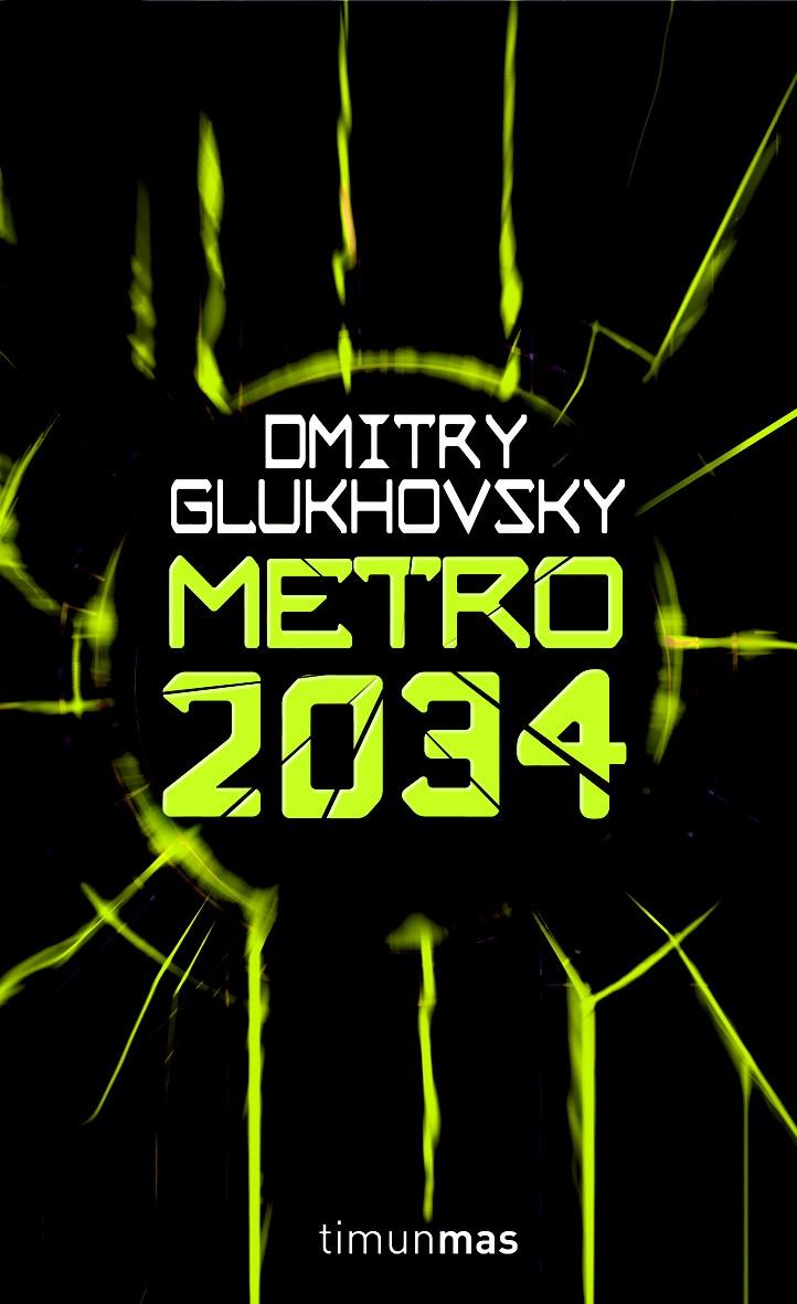 METRO 2034 | 9788448039813 | GLUKHOVSKY, DMITRY