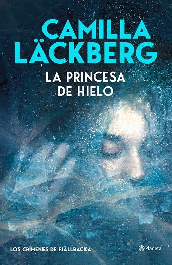 LA PRINCESA DE HIELO (LOS CRÍMENES DE FJÄLLBACKA) | 9788408325550 | LÄCKBERG, CAMILLA | Llibreria Online de Tremp