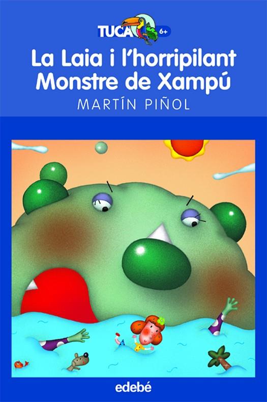 LA LAIA I L'HORRIPILANT MONSTRE DE XAMPÚ | 9788423683642 | MARTÍN PIÑOL, JOAN ANTONI
