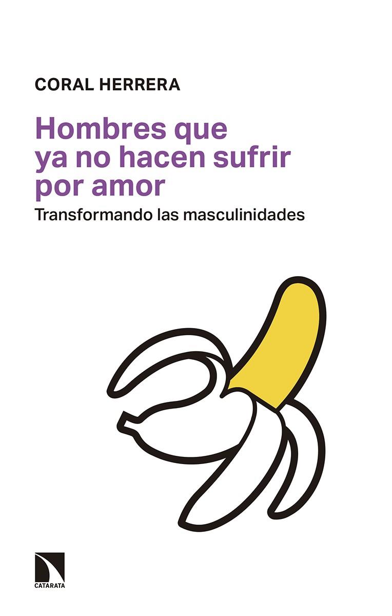 HOMBRES QUE YA NO HACEN SUFRIR POR AMOR | 9788490976074 | HERRERA GÓMEZ, CORAL | Llibreria Online de Tremp