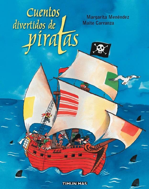 CUENTOS DIVERTIDOS DE PIRATAS | 9788448017477 | CARRANZA, MAITE; MENENDEZ, MARGARITA