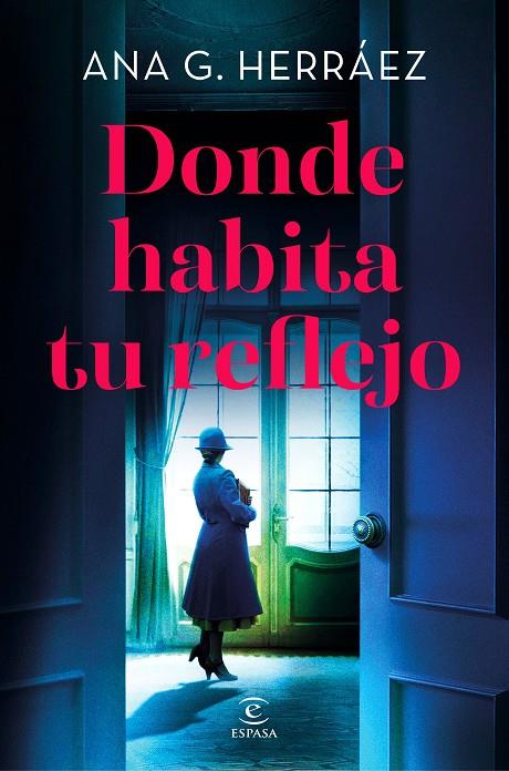 DONDE HABITA TU REFLEJO | 9788467082982 | G. HERRÁEZ, ANA | Llibreria Online de Tremp