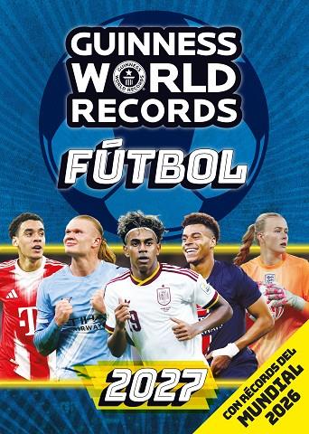 GUINNESS WORLD RECORDS 2027. FÚTBOL | 9788408324379 | GUINNESS WORLD RECORDS | Llibreria Online de Tremp