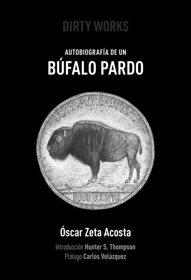 AUTOBIOGRAFÍA DE UN BÚFALO PARDO | 9788494414152 | ZETA ACOSTA, OSCAR