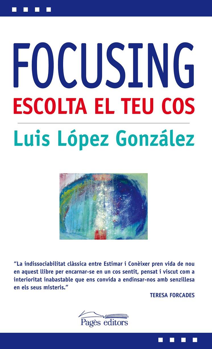 FOCUSING | 9788499752983 | LÓPEZ GONZÁLEZ, LUIS | Llibreria Online de Tremp