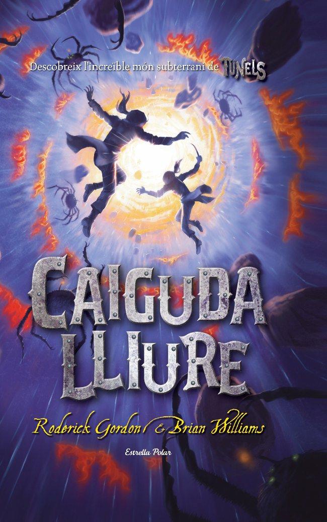 CAIGUDA LLIURE (TUNELS 3) | 9788499320175 | GORDON, RODERICK