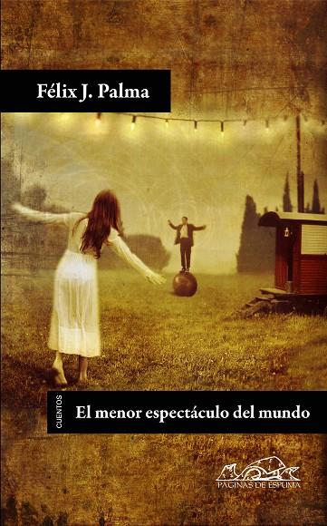 MENOR ESPECTACULO DEL MUNDO, EL | 9788483930540 | PALMA, FELIX J