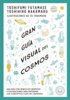 GRAN GUÍA VISUAL DEL COSMOS | 9788419172396 | FUTAMASE, TOSHIFUMI/NAKAMARU, TOSHIMIRO