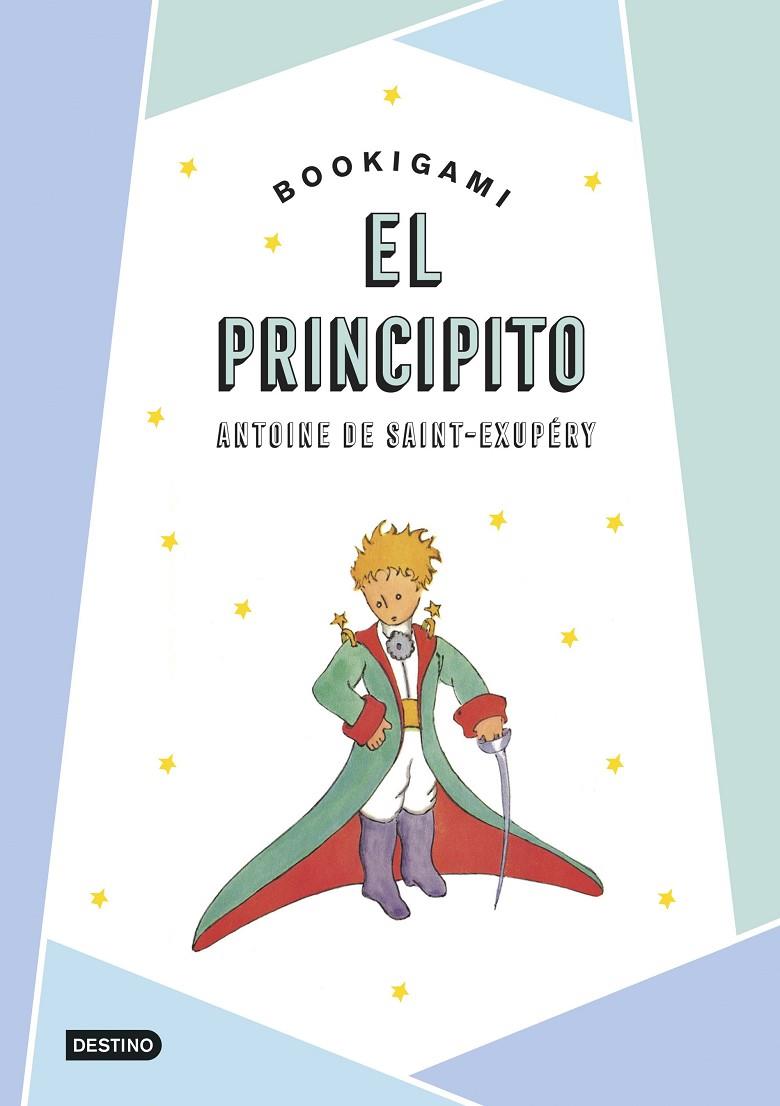 EL PRINCIPITO. BOOKIGAMI | 9788408306597 | SAINT-EXUPÉRY, ANTOINE DE | Llibreria Online de Tremp