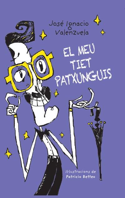 EL MEU TIET PATXUNGUIS | 9788416490530 | VALENZUELA, JOSÉ IGNACIO