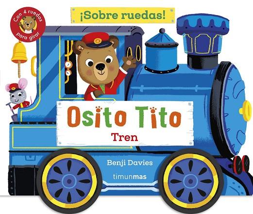 OSITO TITO. ¡SOBRE RUEDAS! TREN | 9788408304265 | DAVIES, BENJI | Llibreria Online de Tremp