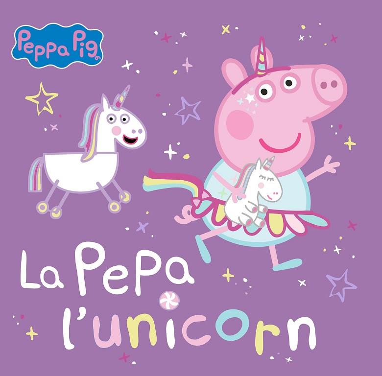 PEPPA PIG. UN CUENTO - L'UNICORN PEPA | 9788448867782 | HASBRO/EONE