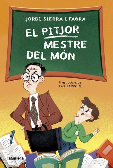 EL PITJOR MESTRE DEL MÓN | 9788424671952 | SIERRA FABRA, JORDI | Llibreria Online de Tremp