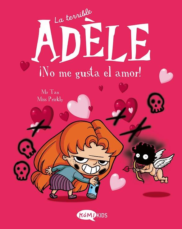 LA TERRIBLE ADÈLE VOL.4 ¡NO ME GUSTA EL AMOR! | 9788412399707 | MR TAN | Llibreria Online de Tremp