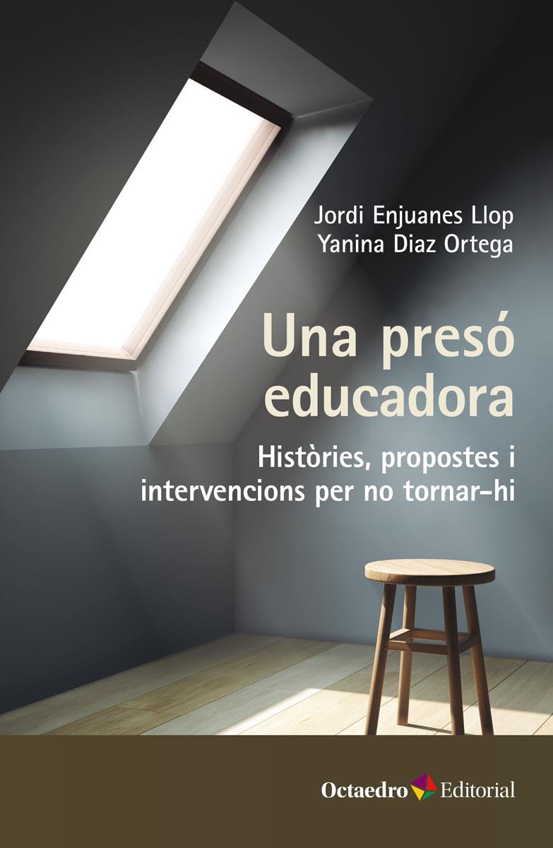 UNA PRESÓ EDUCADORA | 9788419312921 | ENJUANES LLOP, JORDI/DÍAZ ORTEGA, YANINA
