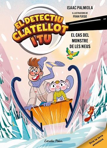 DETECTIU CLATELLOT I TU 7. EL CAS DEL MONSTRE DE LES NEUS | 9791387783976 | ISAAC PALMIOLA/FUEGO, FRAN | Llibreria Online de Tremp