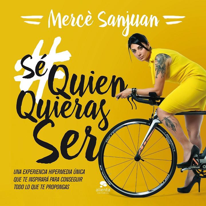 SÉ QUIEN QUIERAS SER | 9788416253777 | MERCÈ SANJUAN GUMBAU | Llibreria Online de Tremp