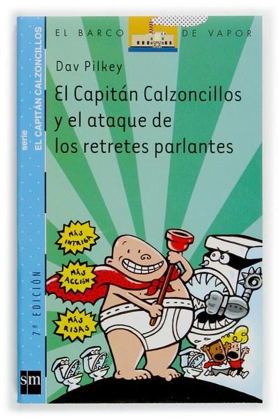 CAPITAN CALZONCILLOS Y EL ATAQUE DE LOS RETRETES, EL | 9788434889002 | PILKEY, DAV | Llibreria Online de Tremp