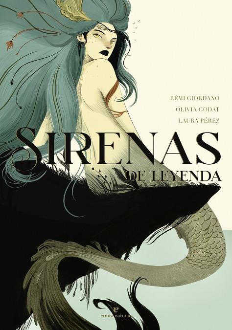 SIRENAS DE LEYENDA | 9788417800932 | GIORDANO, RÉMI/GODAT, OLIVIA | Llibreria Online de Tremp