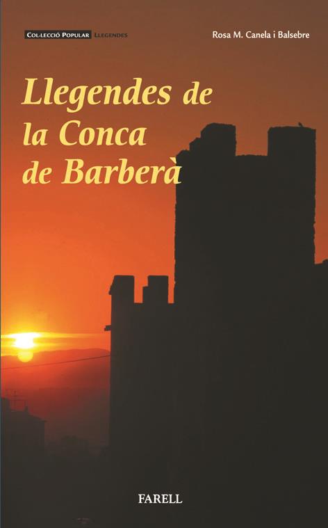 LLEGENDES DE LA CONCA DE BARBERÀ | 9788495695710 | CANELA I BALSEBRE, ROSA M. | Llibreria Online de Tremp